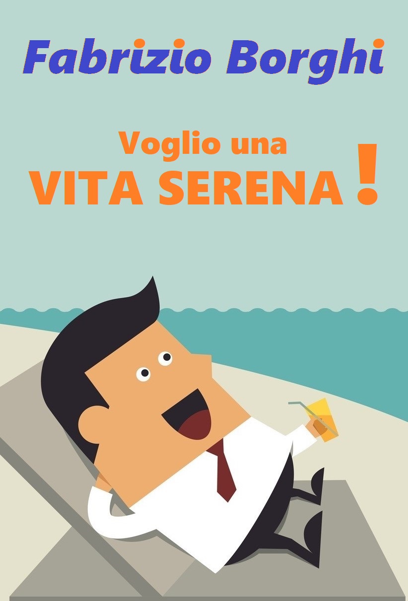 Voglio una Vita Serena !